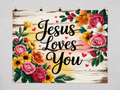 Jesus Loves You Floral printed polyester backdrop, shown at244 x183cm with straight-cut unhemmed edges and wall clips. Flat printed scenery; accessories not included.